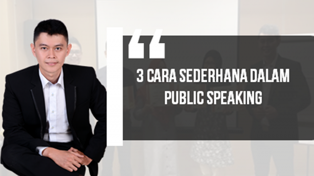 3 Cara Sederhana Dalam Public Speaking